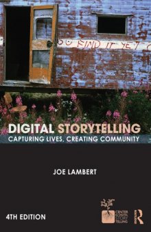 Digital storytelling: capturing lives, creating community