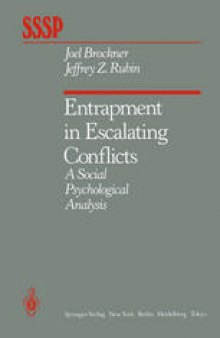 Entrapment in Escalating Conflicts: A Social Psychological Analysis
