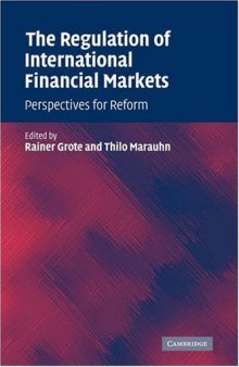 The Regulation of International Financial Markets: Perspectives for Reform
