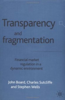 Transparency and Fragmentation: Financial Market Regulation in a Dynamic Environment