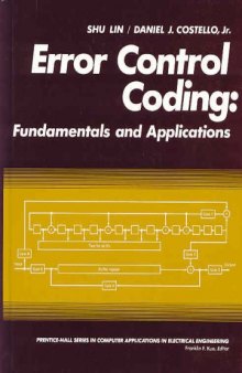 Error Control Coding: Fundamentals and Applications (Prentice-Hall Computer Applications in Electrical Engineering Series)
