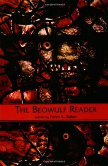 The Beowulf Reader (Basic Readings in Anglo-Saxon England, Vol. 1)