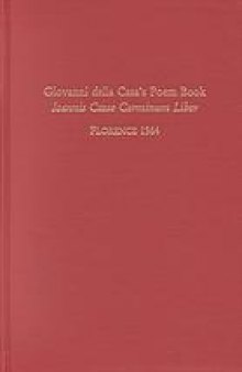 Giovanni della Casa’s Poem book = Ioannis Casae Carminum liber : Florence 1564