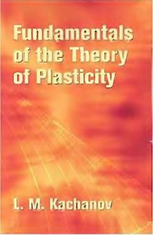 Foundations of the theory of plasticity