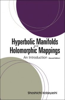 Hyperbolic Manifolds And Holomorphic Mappings: An Introduction - Second edition