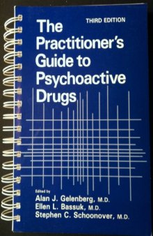 The Practitioner’s Guide to Psychoactive Drugs