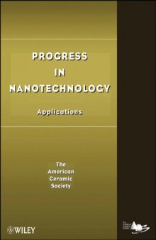 Progress in Nanotechnology: Applications (A Progress in Ceramic Technology Series)