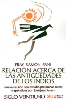 Relación acerca de las antigüedades de los indios (Spanish Edition)