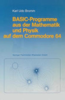 BASIC-Programme aus der Mathematik und Physik auf dem Commodore 64