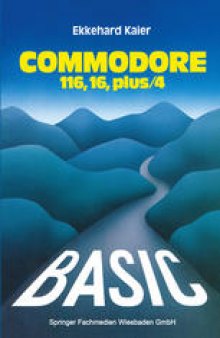 BASIC-Wegweiser für den Commodore 116, Commodore 16 und Commodore plus/4: Datenverarbeitung mit BASIC 3.5