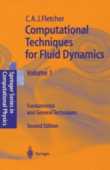 Computational Techniques for Fluid Dynamics, Vol. 1: Fundamental and General Techniques, 2nd edition