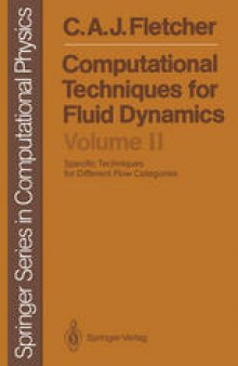 Computational Techniques for Fluid Dynamics: Specific Techniques for Different Flow Categories