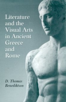 Literature and the Visual Arts in Ancient Greece and Rome (Oklahoma Series in Classical Culture)