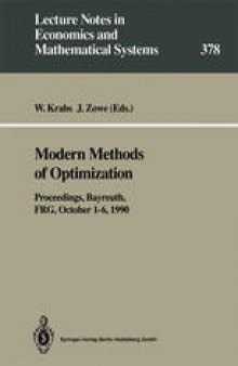 Modern Methods of Optimization: Proceedings of the Summer School “Modern Methods of Optimization”, held at the Schloß Thurnau of the University of Bayreuth, Bayreuth, FRG, October 1–6, 1990