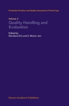 Production Practices and Quality Assessment of Food Crops: Volume 3: Quality Handling and Evaluation (Production Practices and Quality Assessment of Food Crops)