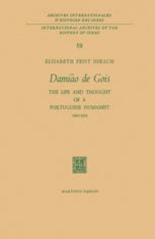 Damião de Gois: The Life and Thought of a Portuguese Humanist, 1502–1574