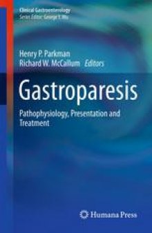 Gastroparesis: Pathophysiology, Presentation and Treatment