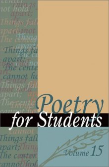 Poetry for Students: Presenting Analysis, Context, and Criticism on Commonly Studied Poetry, vol. 15