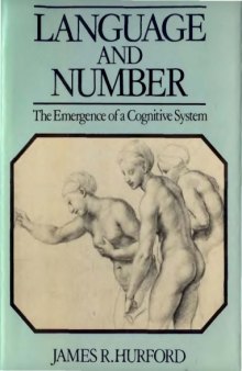 Language and Number: The Emergence of a Cognitive System  