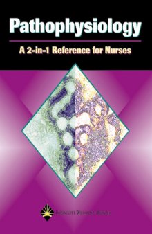 Pathophysiology : a 2-in-1 reference for nurses