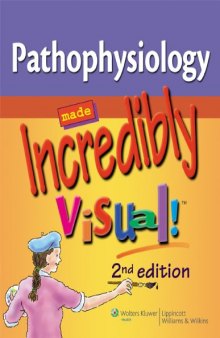 Pathophysiology Made Incredibly Visual! 2nd Edition  