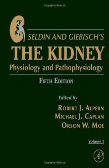 Seldin and Giebisch's The Kidney, Fifth Edition: Physiology & Pathophysiology