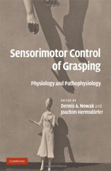 Sensorimotor Control of Grasping: Physiology and Pathophysiology