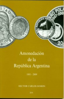 Amonedacion de la Republica Argentina 1881-2009