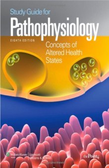 Study Guide to Accompany Pathophysiology: Concepts of Altered Health States  