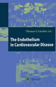 The Endothelium in Cardiovascular Disease: Pathophysiology, Clinical Presentation and Pharmacotherapy
