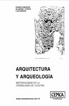 Arquitectura y arqueología: Metodologías en la cronología de Yucatán