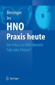 HNO Praxis heute Band 26 - Der Fokus im HNO Bereich - Fakt oder Fiktion