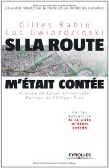 Si la route m’était contée... : Un autre regard sur la route et les mobilités durables