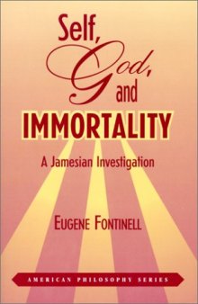 Self, God, and immortality: a Jamesian investigation
