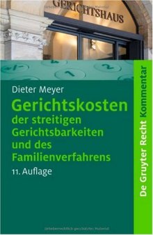 Gerichtskosten der streitigen Gerichtsbarkeiten und des Familienverfahrens: Kommentar zum Gerichtskostengesetz (Gkg)