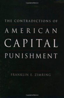The Contradictions of American Capital Punishment (Studies in Crime and Public Policy)