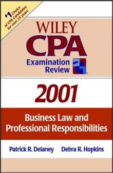 Wiley Cpa Examination Review, 2001: Business Law and Professional Responsibilities (Wiley Cpa Examination Review. Business Law and Professional Responsibilities)