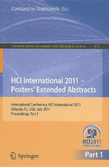 HCI International 2011 – Posters’ Extended Abstracts: International Conference, HCI International 2011, Orlando, FL, USA, July 9-14, 2011, Proceedings, Part I