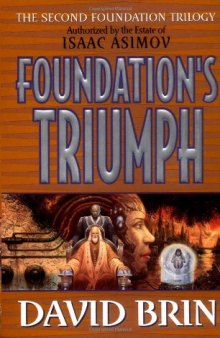Foundation's Triumph (Second Foundation Trilogy)  