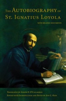 The autobiography of St. Ignatius Loyola, with related documents