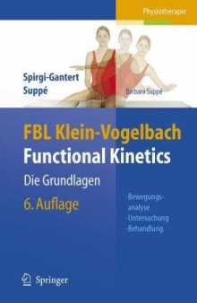 FBL Klein-Vogelbach Functional Kinetics: Die Grundlagen: Bewegungsanalyse, Untersuchung, Behandlung