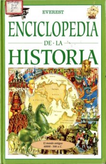 Enciclopedia de la historia. El mundo antiguo, 40000-500 a.C.