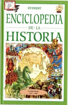Enciclopedia de la Historia. La edad media, 1101-1460