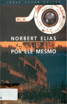 Norbert Elias Por Ele Mesmo