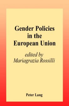 Gender Policies in the European Union (Studies in European Union (New York, N.Y.), Vol. 1)