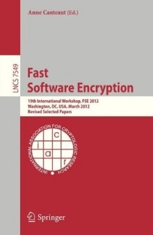 Fast Software Encryption: 19th International Workshop, FSE 2012, Washington, DC, USA, March 19-21, 2012. Revised Selected Papers