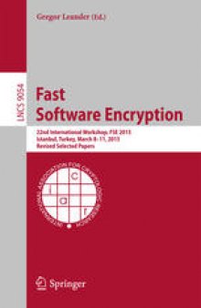 Fast Software Encryption: 22nd International Workshop, FSE 2015, Istanbul, Turkey, March 8-11, 2015, Revised Selected Papers
