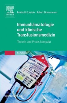 Immunhämatologie und Klinische Transfusionsmedizin. Theorie und Praxis kompakt