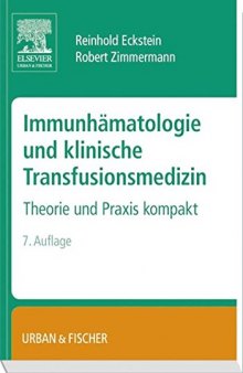 Immunhämatologie und klinische Transfusionsmedizin : Theorie und Praxis kompakt