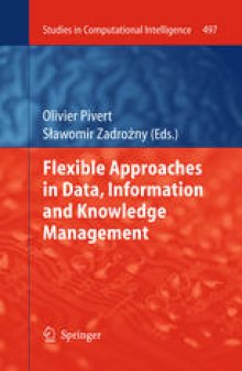 Flexible Approaches in Data, Information and Knowledge Management